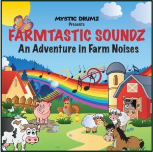 Mystic Drumz presents Farmtastic Sounds - An adventure in Farm Noises poster